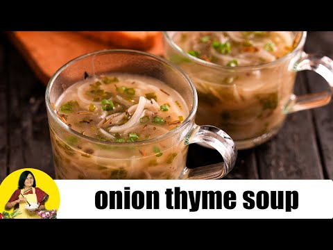 Onion Thyme Soup by Tarla Dalal